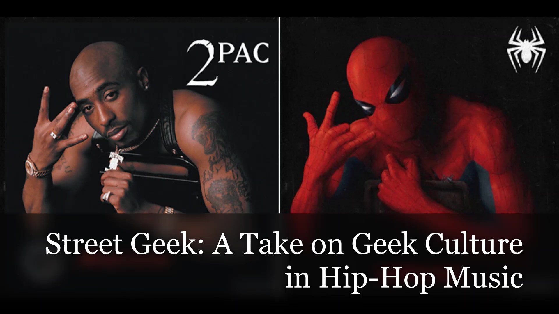 Street Geek: A Take on Geek Culture in Hip-Hop Music By Luis Barajas