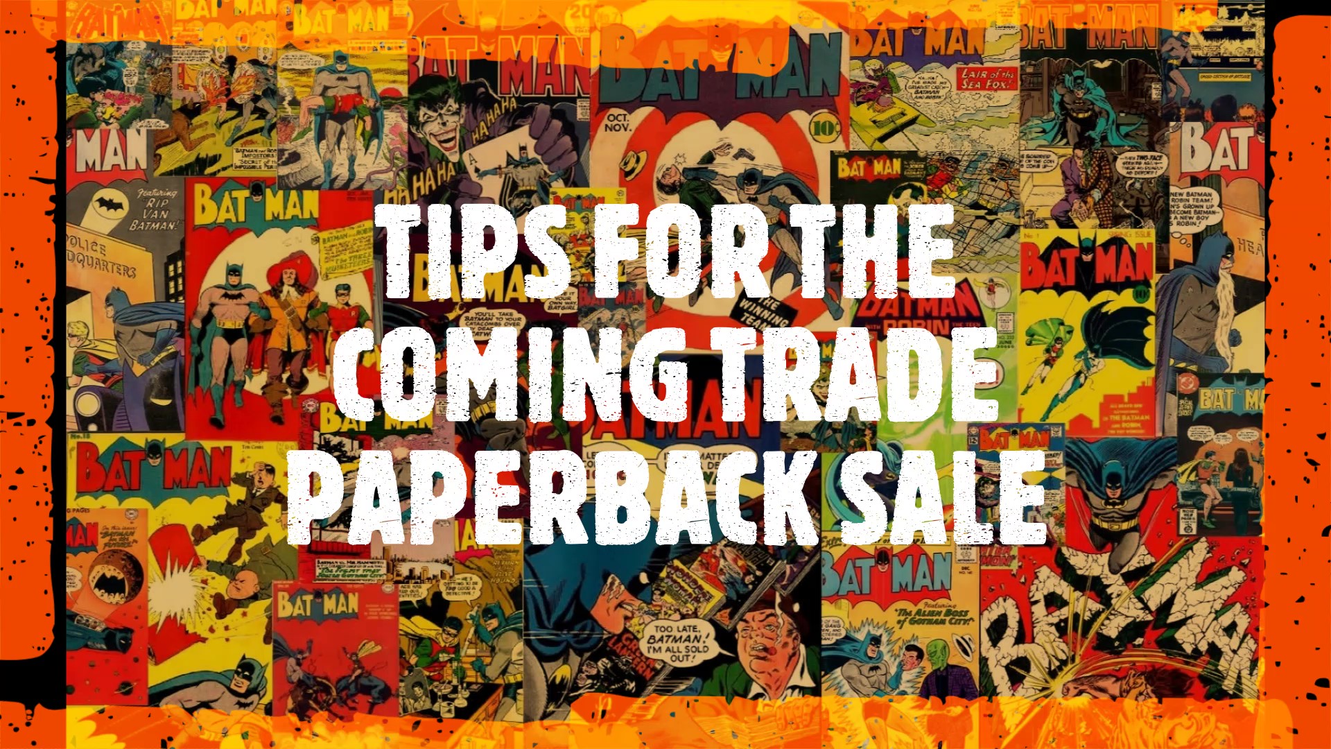 TIPS FOR THE COMING TRADE PAPERBACK SALE By Mike Wall