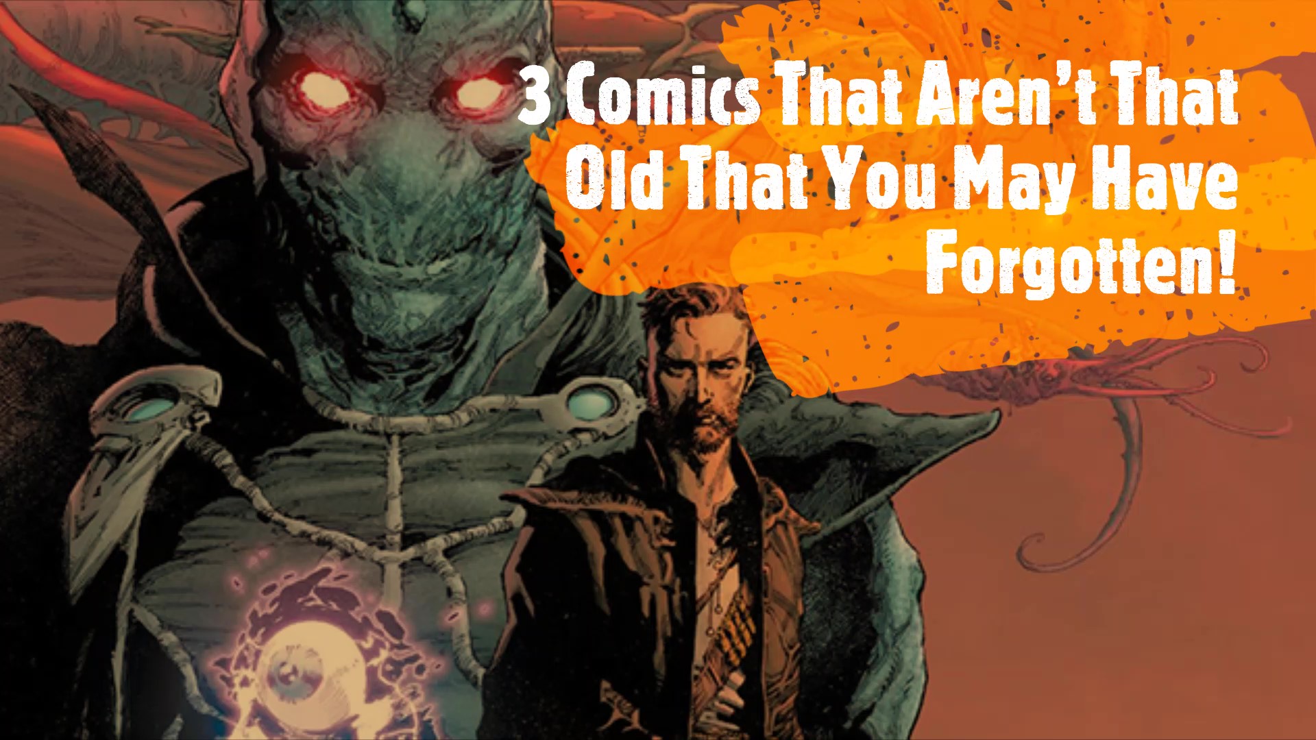 3 Comics That Aren’t That Old That You May Have Forgotten! by Connor K.