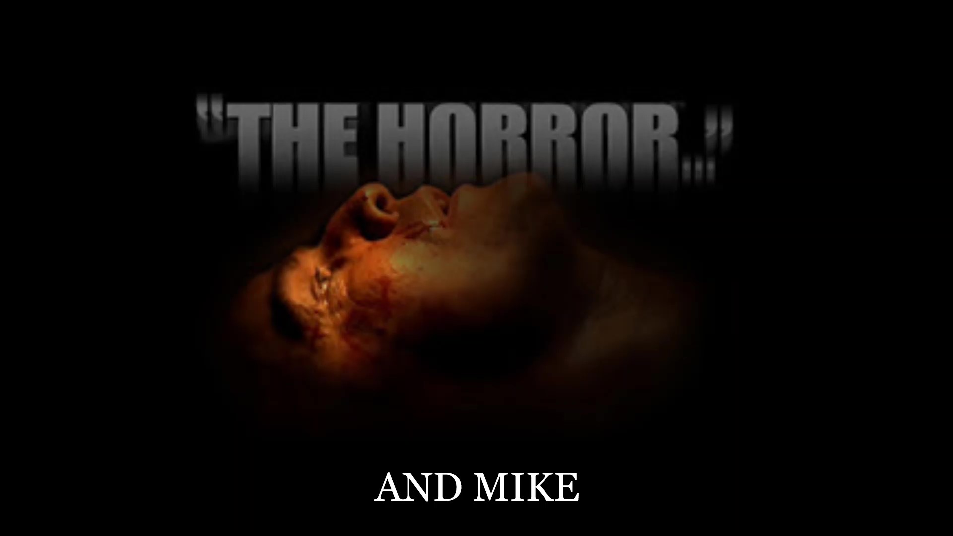 THE HORROR AND MIKE…