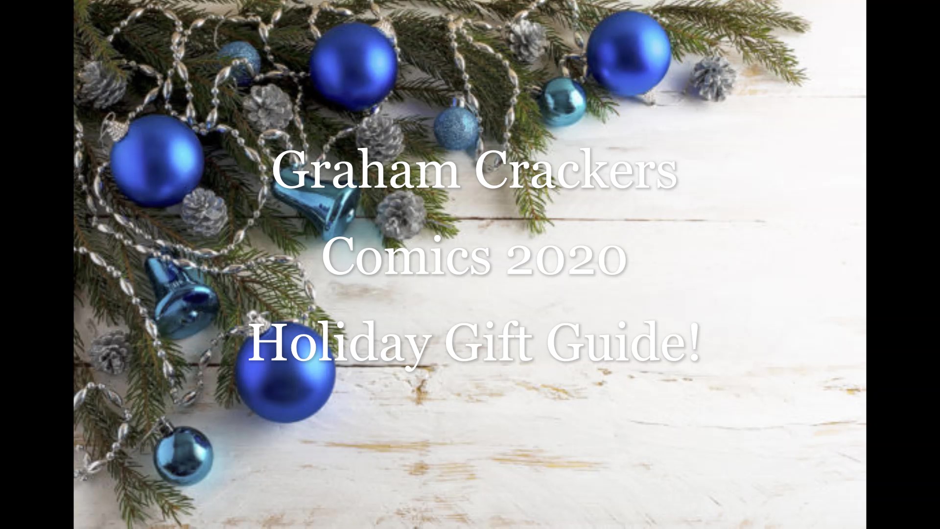 The Graham Crackers Comics 2020 Holiday Gift Guide!