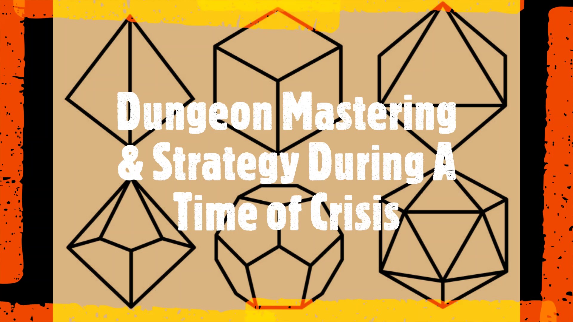 Dungeon Mastering & Strategy During A Time of Crisis by Sarah Z.