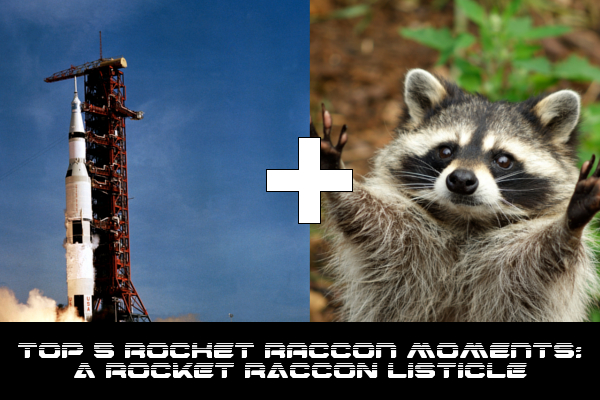 THE TOP 5 ROCKET RACCOON MOMENTS