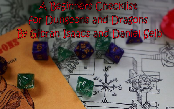 A Beginners Checklist for Dungeons and Dragons By Gibran Isaacs and Daniel Seib