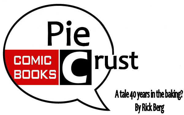 Pie Crust and Me…. A tale 40 years in the baking? By Rick Berg