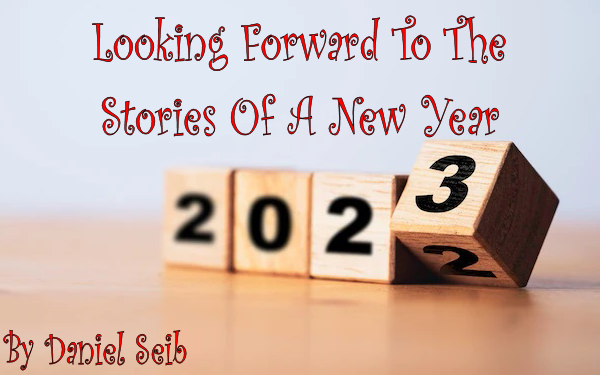 Looking Forward To The Stories Of A New Year By Daniel Seib