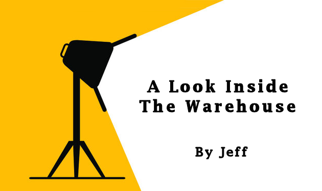 A Look Inside The Warehouse By Jeff